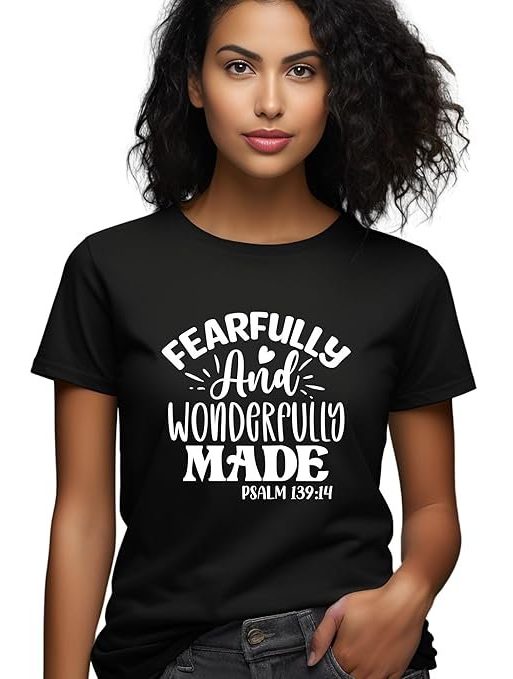 Fearfully and Wonderfully Made Psalm 139:14, Inspirational Quote T-Shirt, Christian Scripture Tee, Faith Based Apparel for Women
